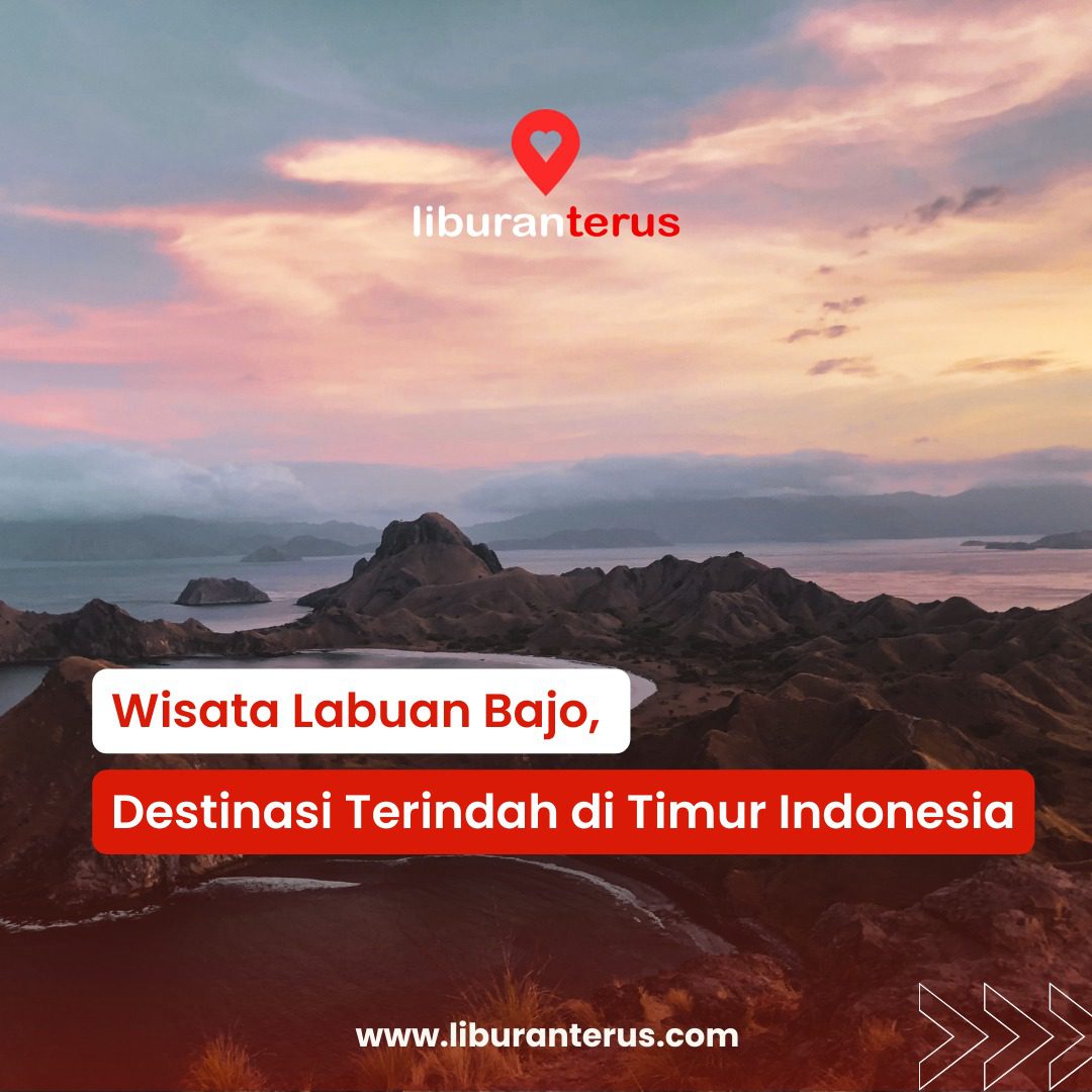 Wisata Labuan Bajo, destinasi terindah di timur Indonesia