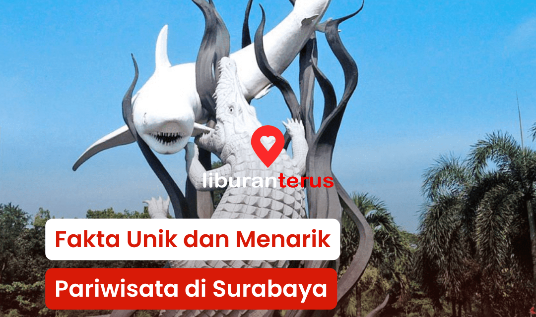 Fakta Unik dan Menarik di Surabaya