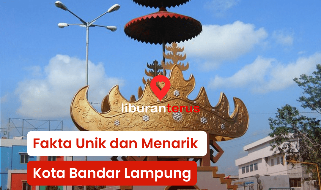 Fakta Menarik Kota Bandar Lampung