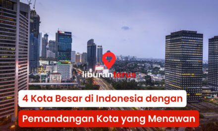 4 Kota di Indonesia dengan Pemandangan Kota yang Menawan