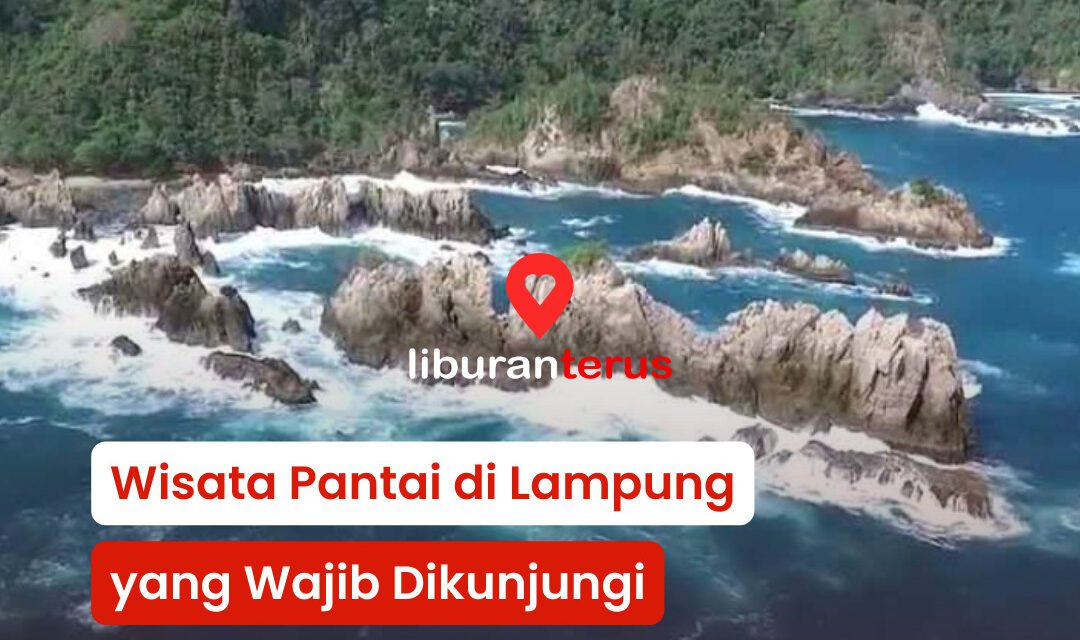 Wisata Pantai Lampung yang Wajib Dikunjungi