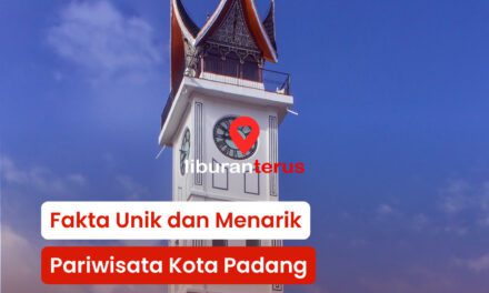 Fakta Unik dan Menarik Pariwisata Kota Padang