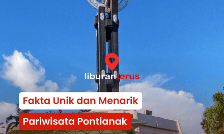 Fakta Unik dan Menarik Pariwisata Pontianak