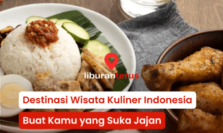 Destinasi Wisata Kuliner Indonesia Buat Kamu yang Suka Jajan