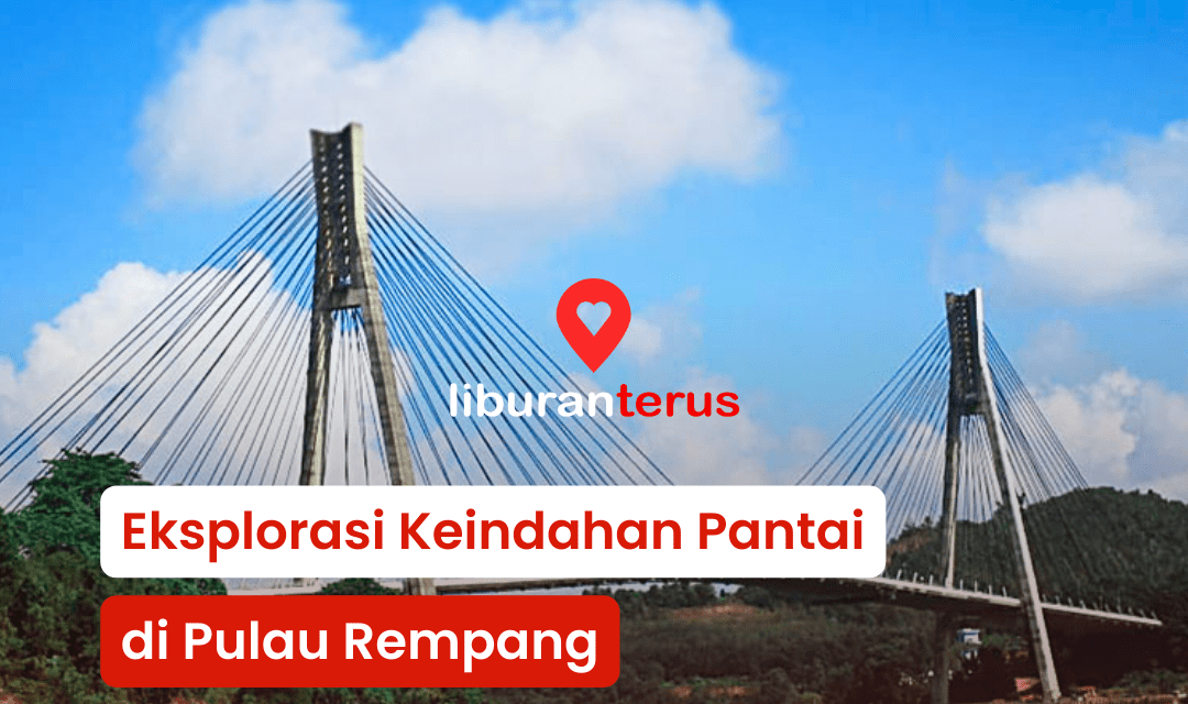 Eksplorasi Keindahan Pantai di Pulau Rempang