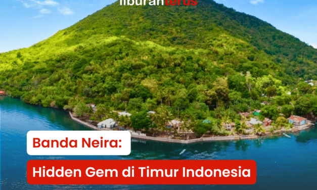 Banda Neira : Hidden Gem di Timur Indonesia